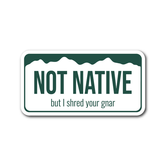 Non Native - Gnar