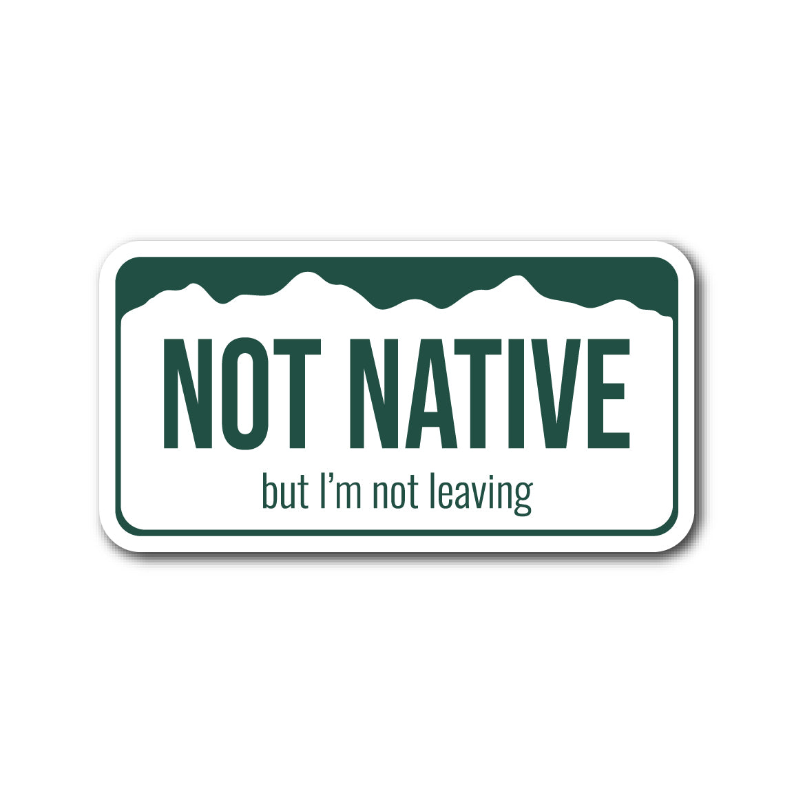 Non Native - Not Leaving